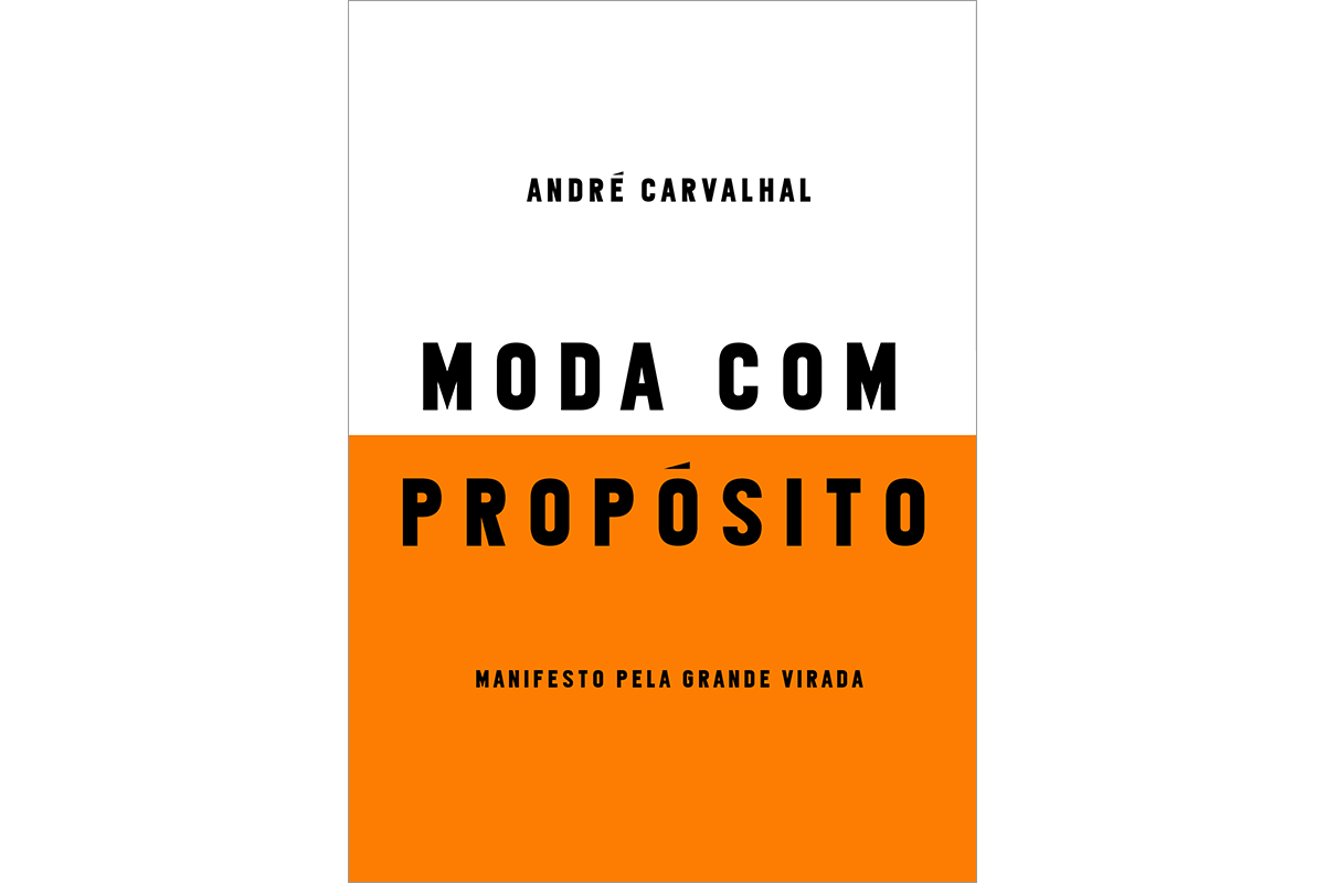 Moda Com Propósito Livros André Carvalhal Moda Com Propósito Livros André Carvalhal